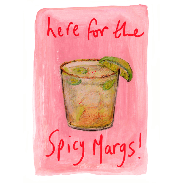 Greeting Card - "Here for the Spicy Margs!"