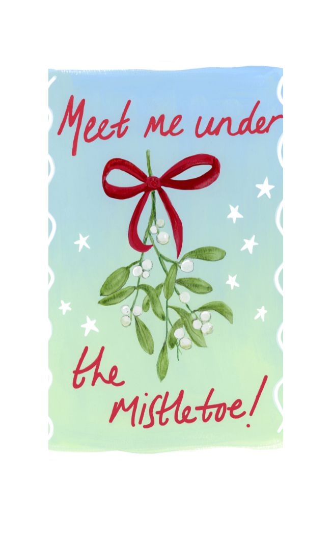 Greeting Card - "Meet Me Under The Mistletoe"
